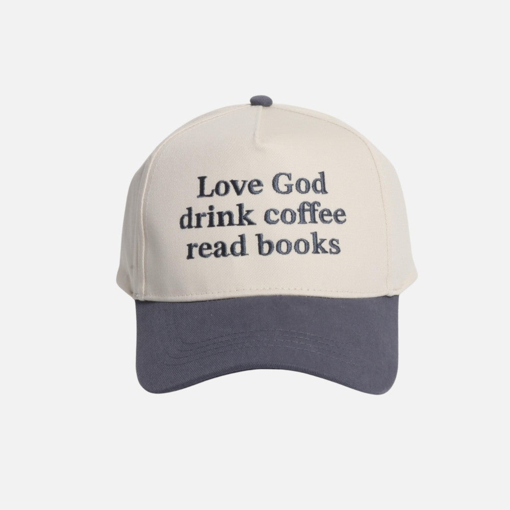 Love god drink coffee read books hat
