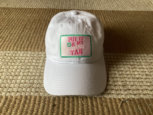 Put it on my husbands tab dad hat