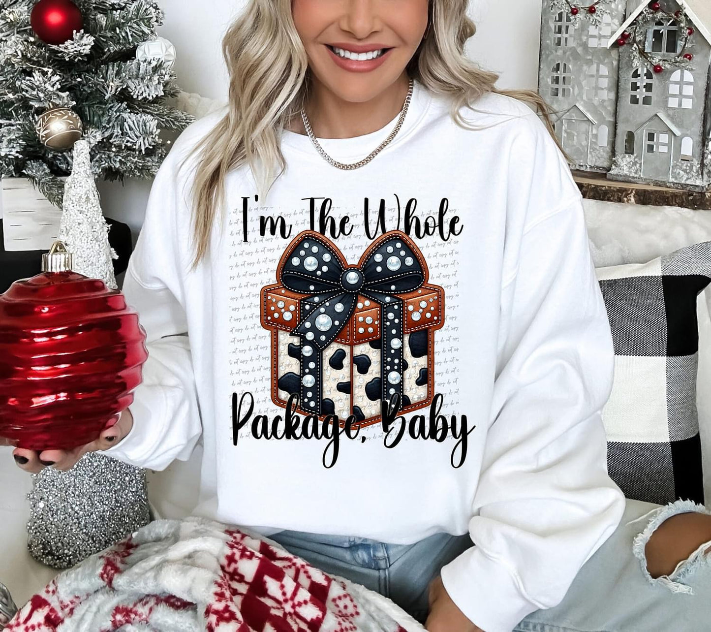 I’m the whole package baby sweatshirt